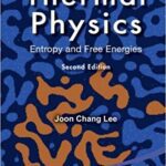 خرید و دانلود نسخه کامل کتاب Thermal Physics:  Entropy and Free Energies (2nd Edition)