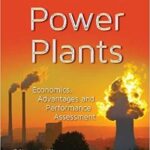 خرید و دانلود نسخه کامل کتاب Thermal Power Plants: Economics, Advantages and Performance Assessment (Energy Science, Engineering and Technology)