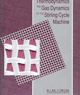 خرید و دانلود نسخه کامل کتاب Thermodynamics and Gas Dynamics of the Stirling Cycle Machine
