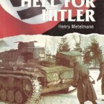 خرید و دانلود نسخه کامل کتاب Through Hell for Hitler: A Dramatic First-Hand Account of Fighting on the Eastern Front With the Wehrmacht –  Pdf