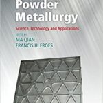 خرید و دانلود نسخه کامل کتاب Titanium Powder Metallurgy: Science, Technology and Applications –  Pdf