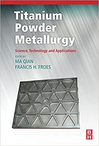 خرید و دانلود نسخه کامل کتاب Titanium Powder Metallurgy: Science, Technology and Applications – Pdf_68395fd754570.jpeg خرید و دانلود نسخه کامل کتاب Titanium Powder Metallurgy: Science, Technology and Applications – Pdf