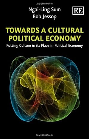 خرید و دانلود نسخه کامل کتاب Towards a Cultural Political Economy: Putting Culture in its Place in Political Economy – PDF_683b5da11eb8b.jpeg خرید و دانلود نسخه کامل کتاب Towards a Cultural Political Economy: Putting Culture in its Place in Political Economy – PDF