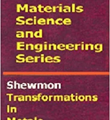 خرید و دانلود نسخه کامل کتاب Transformations in Metals By Shewmon – Pdf