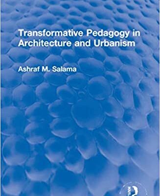 خرید و دانلود نسخه کامل کتاب Transformative Pedagogy in Architecture and Urbanism (Routledge Revivals) –  PDF