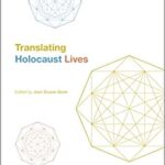 خرید و دانلود نسخه کامل کتاب Translating Holocaust Lives (Bloomsbury Advances in Translation)