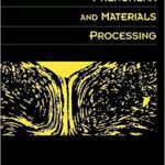 خرید و دانلود نسخه کامل کتاب Transport Phenomena and Materials Processing BY Kou- Pdf