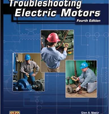 خرید و دانلود نسخه کامل کتاب Troubleshooting Electric Motors (4th Edition) –  Pdf