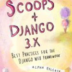 خرید و دانلود نسخه کامل کتاب Two Scoops of Django 3.x –  PDF