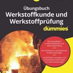 خرید و دانلود نسخه کامل کتاب Übungsbuch Werkstoffkunde und Werkstoffprüfung für Dummies (German Edition) –  +  Pdf