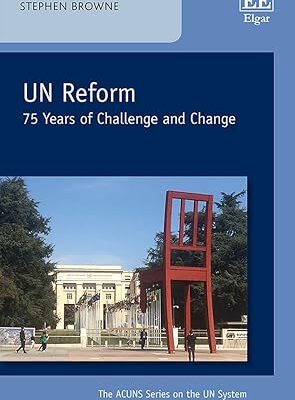 خرید و دانلود نسخه کامل کتاب UN Reform: 75 Years of Challenge and Change (The ACUNS Series on the UN System) – PDF
