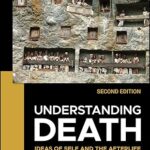خرید و دانلود نسخه کامل کتاب Understanding Death: Ideas of Self and the Afterlife in Religions of the World (2nd Edition) –  +  Pdf