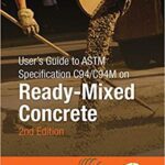 خرید و دانلود نسخه کامل کتاب User’s Guide to ASTM Specification C94/C94M on Ready-Mixed Concrete: 2nd Edition