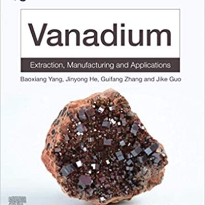 خرید و دانلود نسخه کامل کتاب Vanadium: Extraction, Manufacturing and Applications –  Pdf
