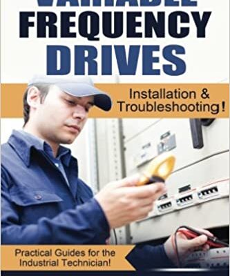 خرید و دانلود نسخه کامل کتاب Variable Frequency Drives: Installation & Troubleshooting! –  +  Pdf