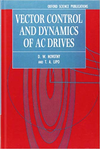 خرید و دانلود نسخه کامل کتاب Vector Control and Dynamics of AC Drives (Monographs in Electrical and Electronic Engineering)_6839ebd2788f2.jpeg خرید و دانلود نسخه کامل کتاب Vector Control and Dynamics of AC Drives (Monographs in Electrical and Electronic Engineering)