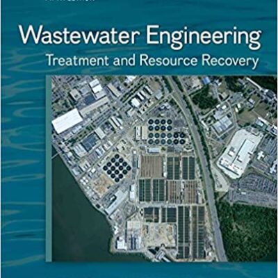 خرید و دانلود نسخه کامل کتاب Wastewater Engineering: Treatment and Resource Recovery (5th Edition) –  Pdf