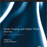 خرید و دانلود نسخه کامل کتاب Water Trading and Global Water Scarcity: International Experiences –  PDF