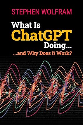 خرید و دانلود نسخه کامل کتاب What Is ChatGPT Doing … and Why Does It Work? – + Pdf_683632efc58b1.jpeg خرید و دانلود نسخه کامل کتاب What Is ChatGPT Doing … and Why Does It Work? – + Pdf
