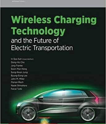 خرید و دانلود نسخه کامل کتاب Wireless Charging Technology and The Future of Electric Transportation