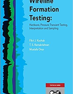 خرید و دانلود نسخه کامل کتاب Wireline Formation Testing: Hardware, Pressure Transient Testing, Interpretation, and Sampling –  +  Pdf