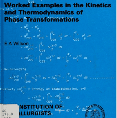 خرید و دانلود نسخه کامل کتاب Worked Examples in the Kinetics and Thermodynamics of Phase Transformations –  Pdf wtith