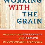 خرید و دانلود نسخه کامل کتاب Working with the Grain: Integrating Governance and Growth in Development Strategies –  Pdf