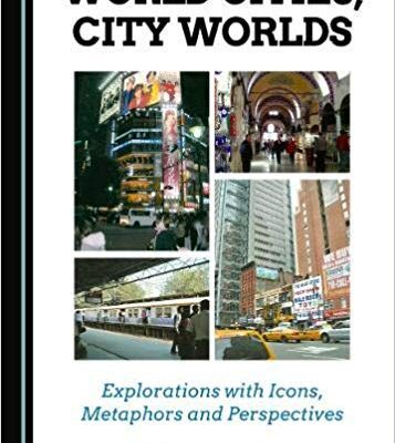 خرید و دانلود نسخه کامل کتاب World Cities, City Worlds: Explorations with Icons, Metaphors and Perspectives (2nd ed)