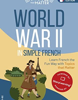 خرید و دانلود نسخه کامل کتاب World War II in Simple French: Learn French the Fun Way with Topics that Matter (French Edition)  –  +  PDF