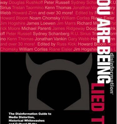 خرید و دانلود نسخه کامل کتاب You Are Being Lied To: The Disinformation Guide to Media Distortion, Historical Whitewashes and Cultural Myths – PDF