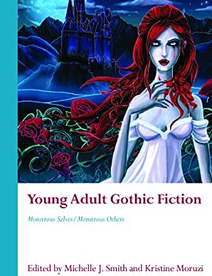 خرید و دانلود نسخه کامل کتاب Young Adult Gothic Fiction:  Monstrous Selves/Monstrous Others (Gothic Literary Studies)[2021] –  PDF