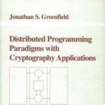 خرید و دانلود نسخه کامل کتاب Distributed Programming Paradigms with Cryptography Applications