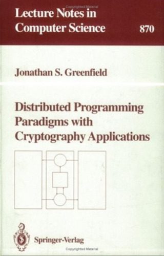 218934 خرید و دانلود نسخه کامل کتاب Distributed Programming Paradigms with Cryptography Applications - تصویر 1