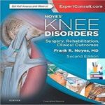 خرید و دانلود کتاب Noyes’ Knee Disorders Surgery Rehabilitation Clinical Outcomes 2ed