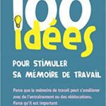 خرید و دانلود نسخه کامل کتاب 100 idées pour stimuler sa mémoire de travail –  +  pdf