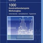 خرید و دانلود نسخه کامل کتاب 1000 Konstruktionsbeispiele Werkzeugbau –  Pdf