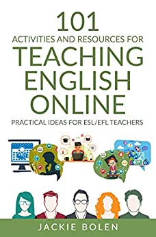 خرید و دانلود نسخه کامل کتاب 101 Activities and Resources for Teaching English Online: Practical Ideas, Games, Activities & Tips for ESL/EFL Teachers who Teach Online –  +  PDF