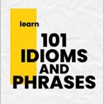 خرید و دانلود نسخه کامل کتاب 101 idioms and phrases ,achieve more than 7 bands in IELTS : learn native vocabulary of English – ٍ +  PDF