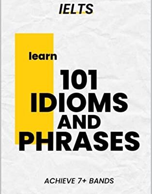 خرید و دانلود نسخه کامل کتاب 101 idioms and phrases ,achieve more than 7 bands in IELTS : learn native vocabulary of English – ٍ +  PDF