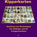 خرید و دانلود نسخه کامل کتاب 1×1 der Kipperkarten: Anleitung zum Kartenlegen – Für Anfänger und für Fortgeschrittene (German Edition)