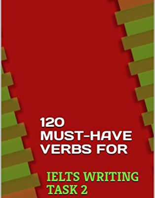 خرید و دانلود نسخه کامل کتاب 120 Must-Have Verbs for IELTS Writing Task 2 : IELTS Academic Skills Booster  –  +  PDF