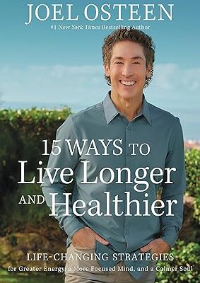 خرید و دانلود نسخه کامل کتاب 15 Ways to Live Longer and Healthier: Life-Changing Strategies for Greater Energy, a More Focused Mind, and a Calmer Soul –  +  Pdf