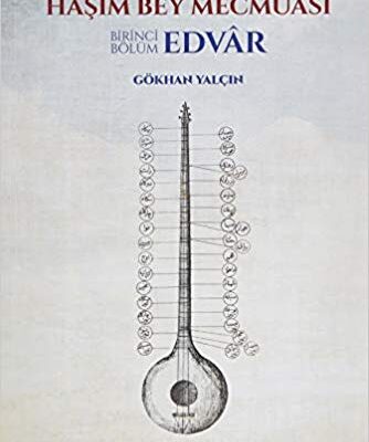 خرید و دانلود نسخه کامل کتاب 19. yüzyıl Türk musikisinde Hâşim Bey mecmuası: birinci bölüm: Edvâr