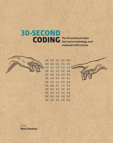خرید و دانلود نسخه کامل کتاب 30-Second Coding: The 50 essential principles that instruct technology, each explained in half a minute_684f3070ec193.jpeg خرید و دانلود نسخه کامل کتاب 30-Second Coding: The 50 essential principles that instruct technology, each explained in half a minute