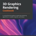 خرید و دانلود نسخه کامل کتاب 3D Graphics Rendering Cookbook: A comprehensive guide to exploring rendering algorithms in modern OpenGL and Vulkan