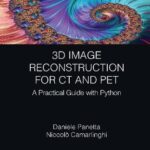 خرید و دانلود نسخه کامل کتاب 3D Image Reconstruction for CT and PET: A Practical Guide with Python