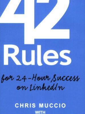 خرید و دانلود نسخه کامل کتاب 42 Rules for 24-Hour Success on LinkedIn: Practical ideas to help you quickly achieve your desired business success. – PDF