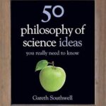 خرید و دانلود نسخه کامل کتاب 50 Philosophy of Science Ideas You Really Need to Know –  +  Pdf