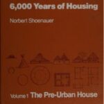 خرید و دانلود نسخه کامل کتاب 6000 years of housing vol Pre-Urban House –  Pdf