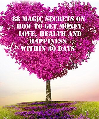 خرید و دانلود نسخه کامل کتاب 88 Magic Secrets on How to Get Money, Love, Health and Happiness Within 30 Days. Good Luck of Right Now: How to Make Every Day Exceptionally Lucky – + pdf